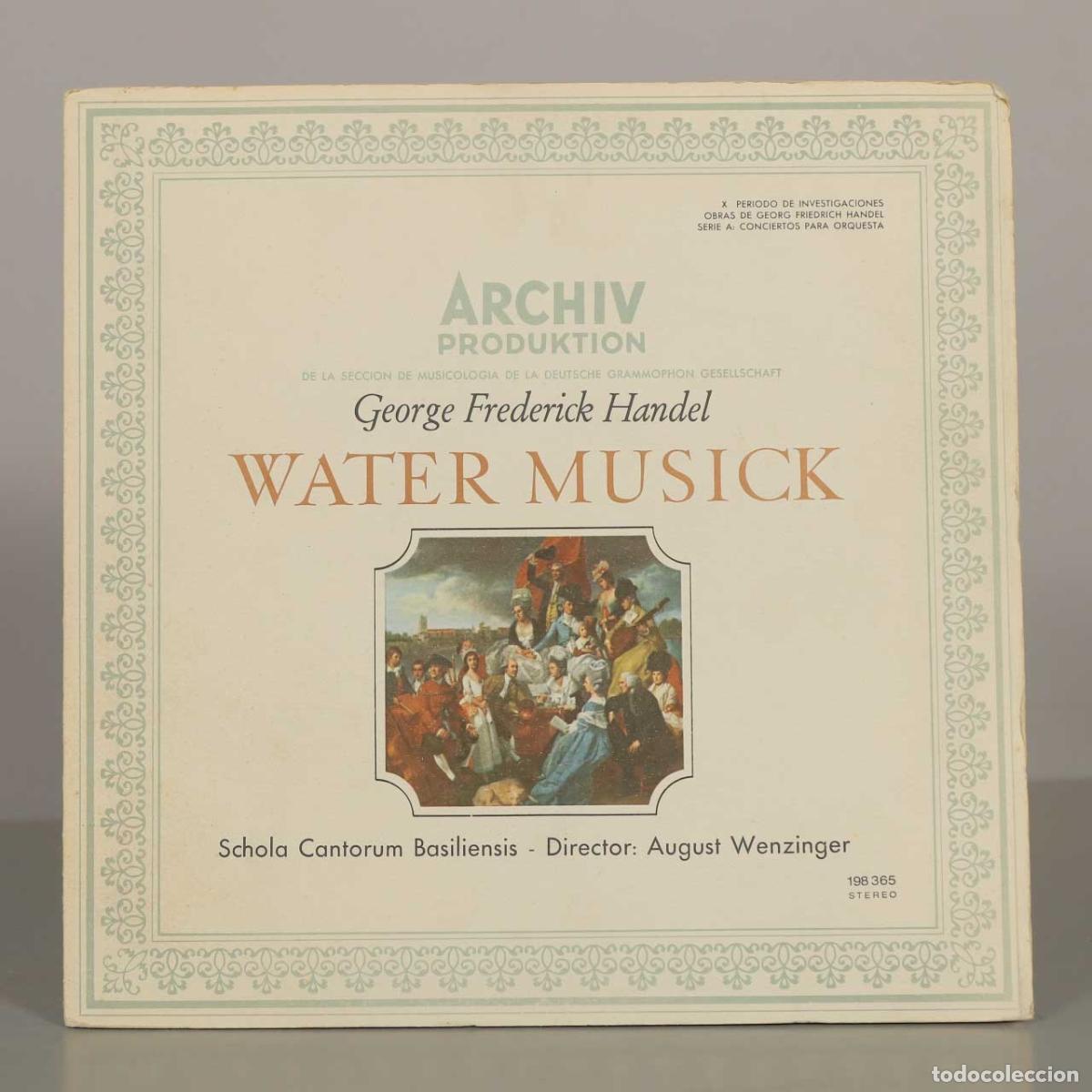 Discos de vinilo: LP. Water Musick - George Frederick Handel, Schola Cantorum Basiliensis, August Wenzinger