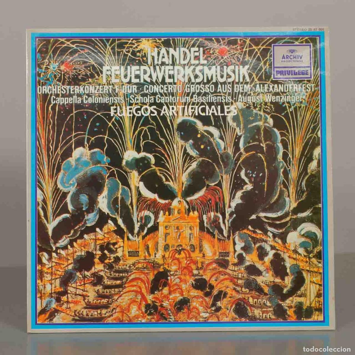 Discos de vinilo: LP. Handel: Feuerwerksmusik - August Wenzinger, Cappella Coloniensis, Schola Cantorum Basiliensis