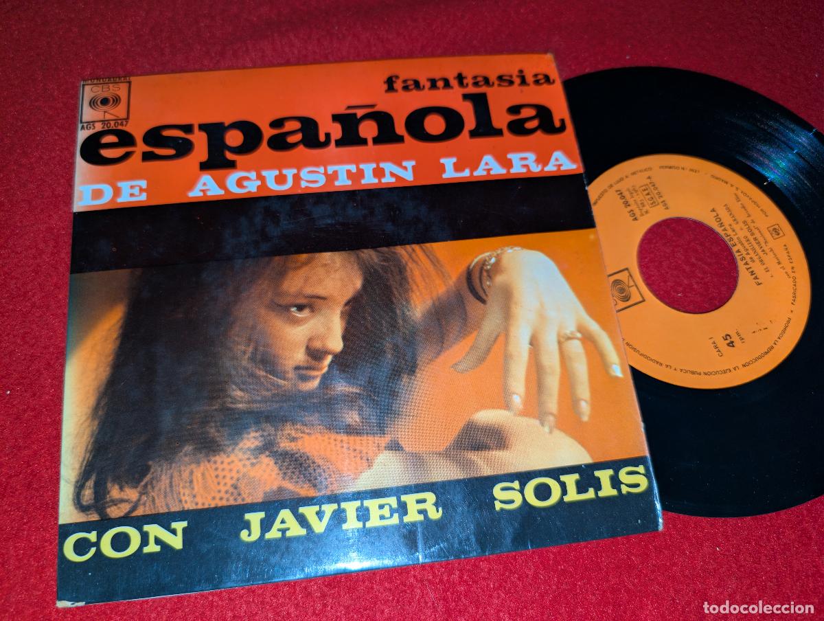 Discos de vinilo: JAVIER SOLIS Fantasia espa&ntilde;ola de Agustin Lara.Organillero/Valencia +2 EP 7'' 1963 CBS ESPA&Ntilde;A SPAIN