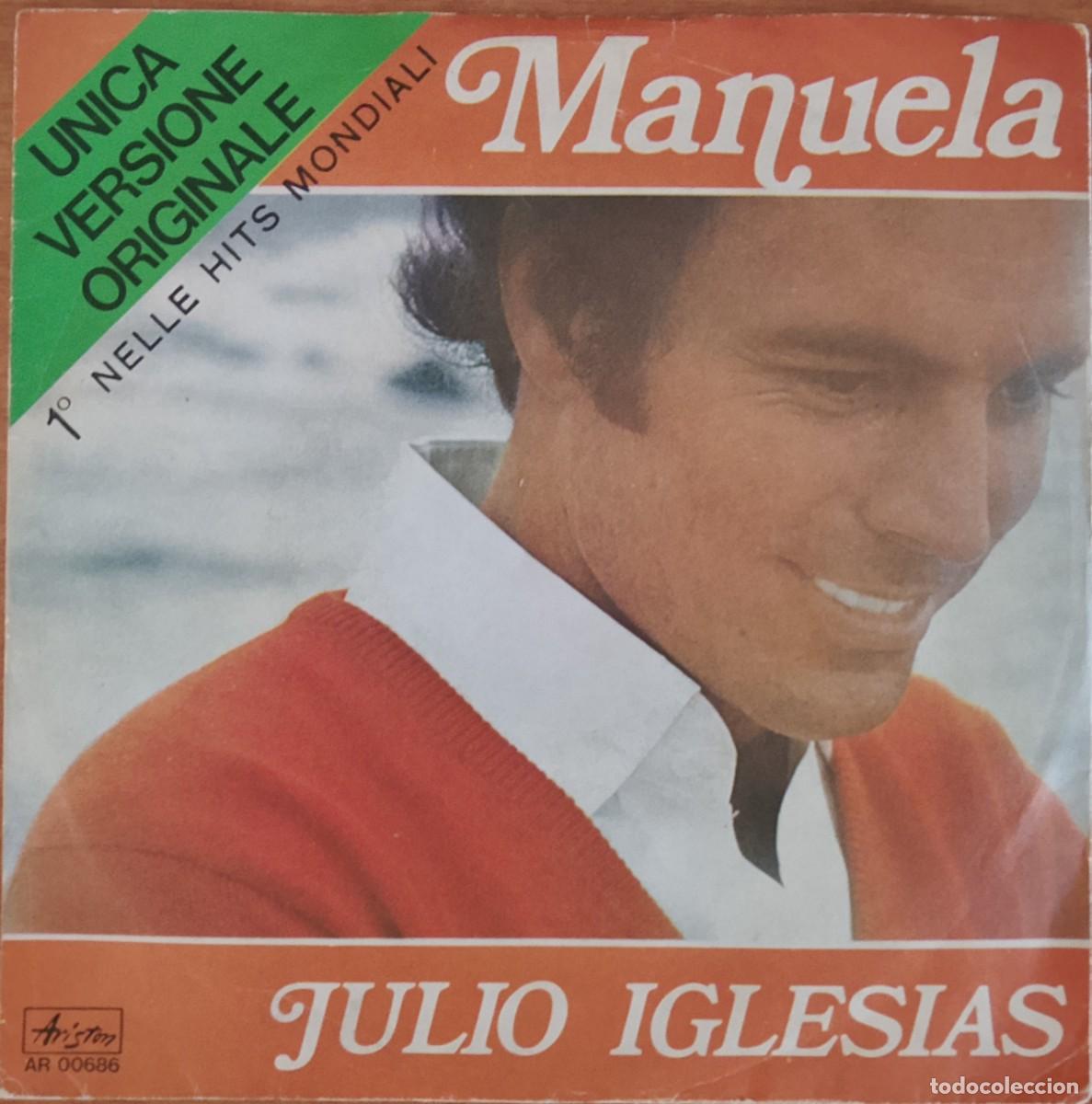 Discos de vinilo: Julio Iglesias. Manuela. Vinilo single. &iexcl;ITALIA!.