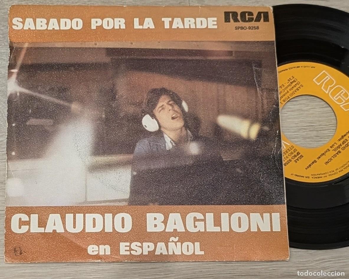 Discos de vinilo: CLAUDIO BAGLIONI - EN ESPA&Ntilde;OL - SABADO POR LA TARDE .. SINGLE DE 1975 . ORIGINAL DE RCA