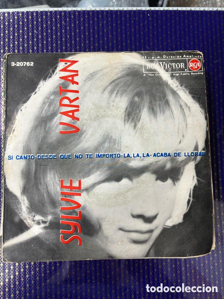 Discos de vinilo: SYLVIE VARTAN : SI CANTO-DESDE QUE NO TE IMPORTO-LA, LA, LA-ACABA DE LLORAR