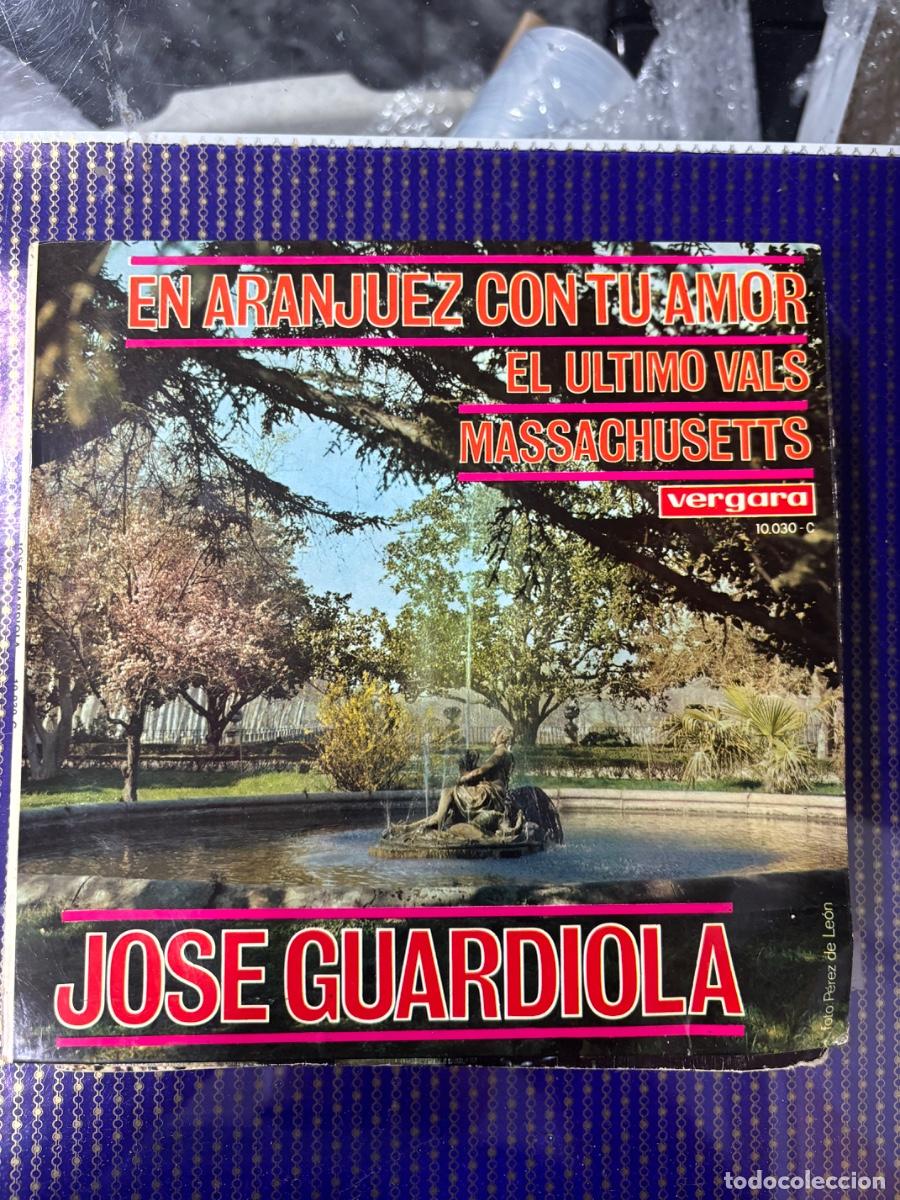 Discos de vinilo: JOS&Eacute; GUARDIOLA - EN ARANJUEZ CON TU AMOR, EL &Uacute;LTIMO VALS, MASSACHUSETTS