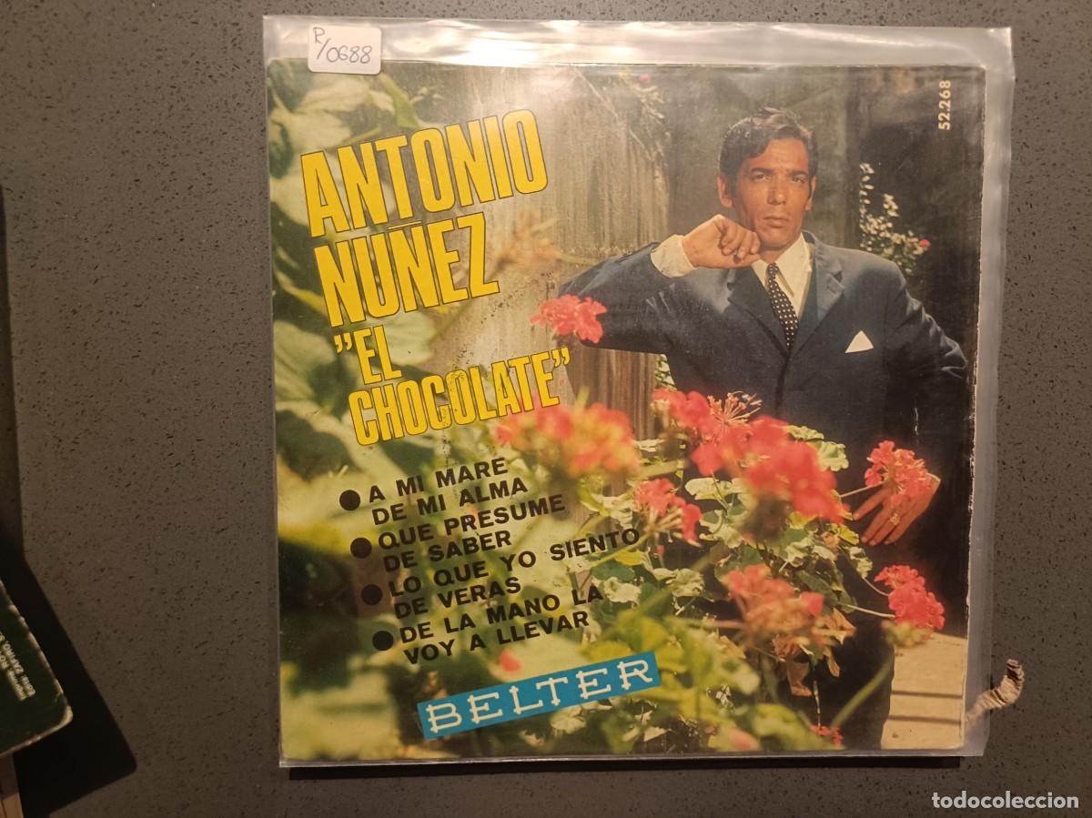 Discos de vinilo: Antonio Nu&ntilde;ez, El Chocolate - A mi mare de mi alma, Que presume de saber, ... - EP. Columbia 1968