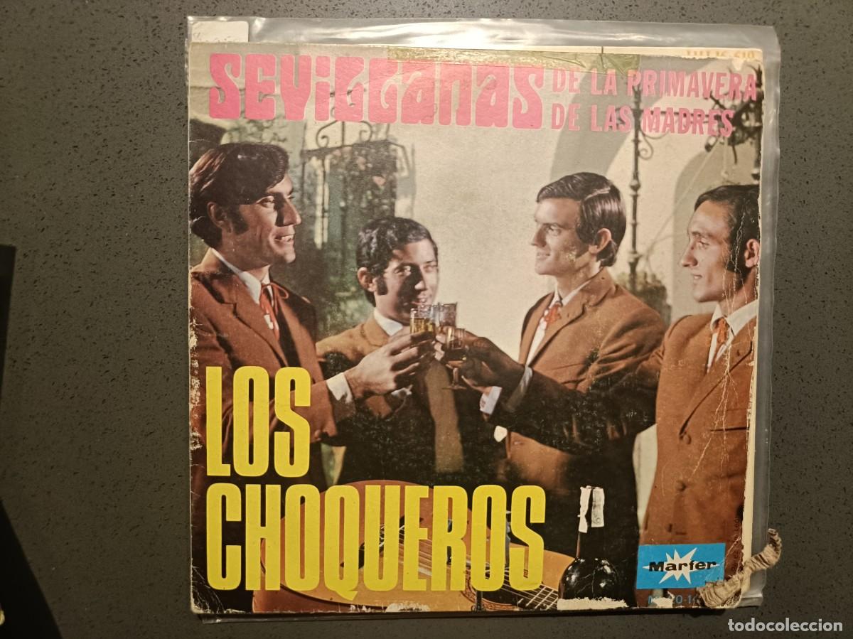 Discos de vinilo: Los Choqueros - Sevillanas; De la Primavera / De las Madrres - Single sello Marfer 1970