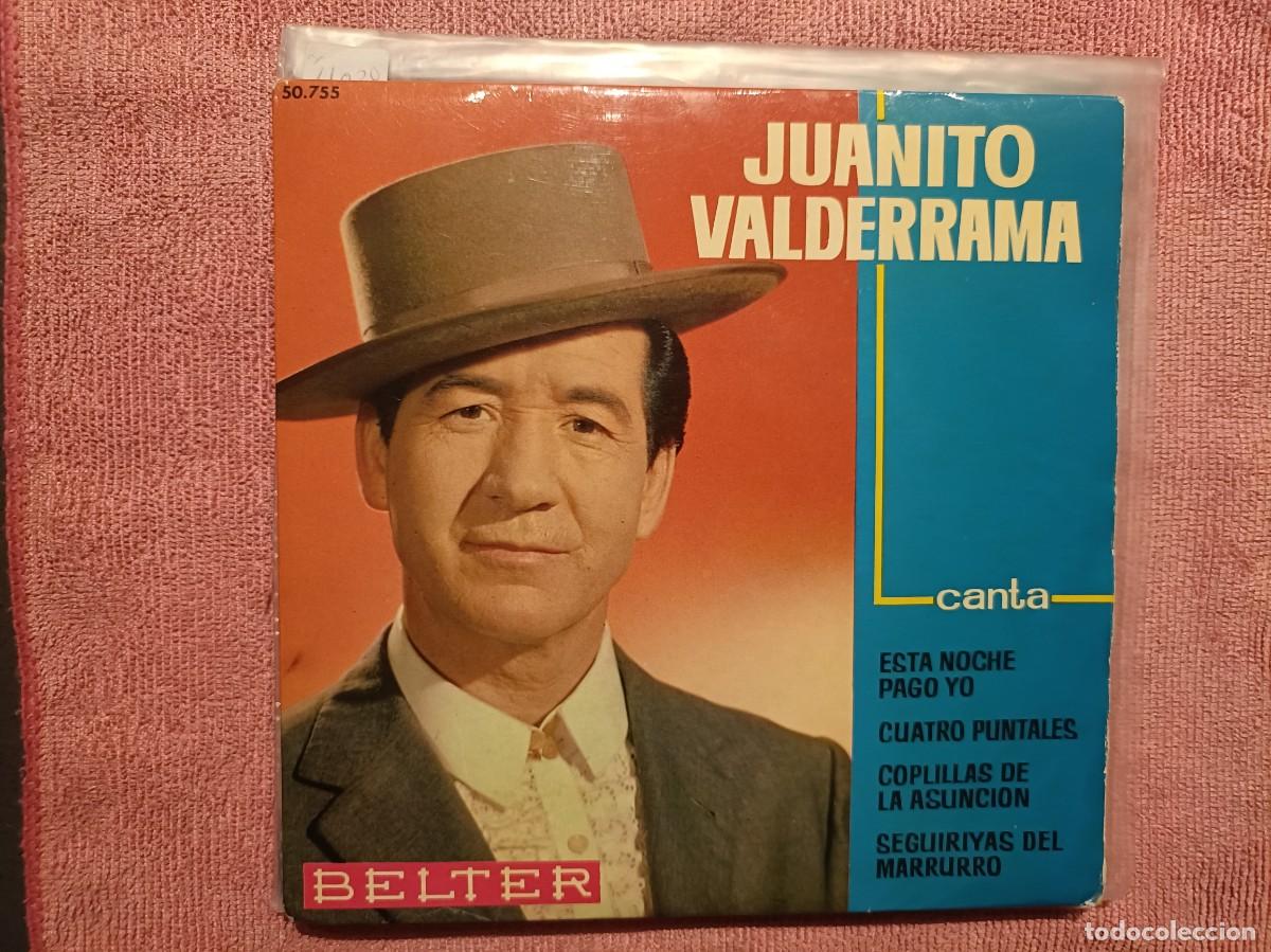 Discos de vinilo: Juanito Valderrama - Esta noche pago yo, Cuatro Puntales, ... - EP. sello Belter 1963