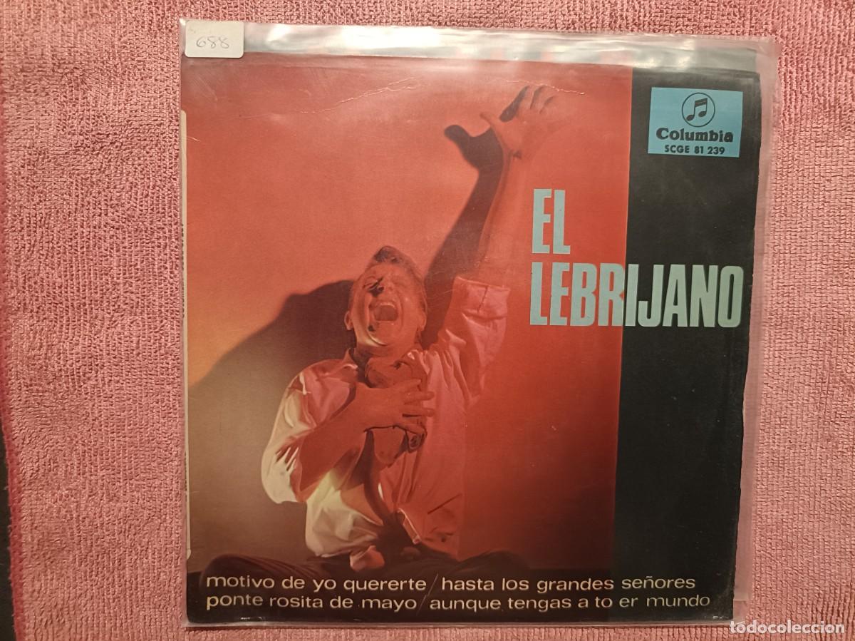 Discos de vinilo: Juan Pe&ntilde;a, El Lebrijano - Motivo de yo querert, Ponte rosita de Mayo, ... - EP. sello Columbia 1966