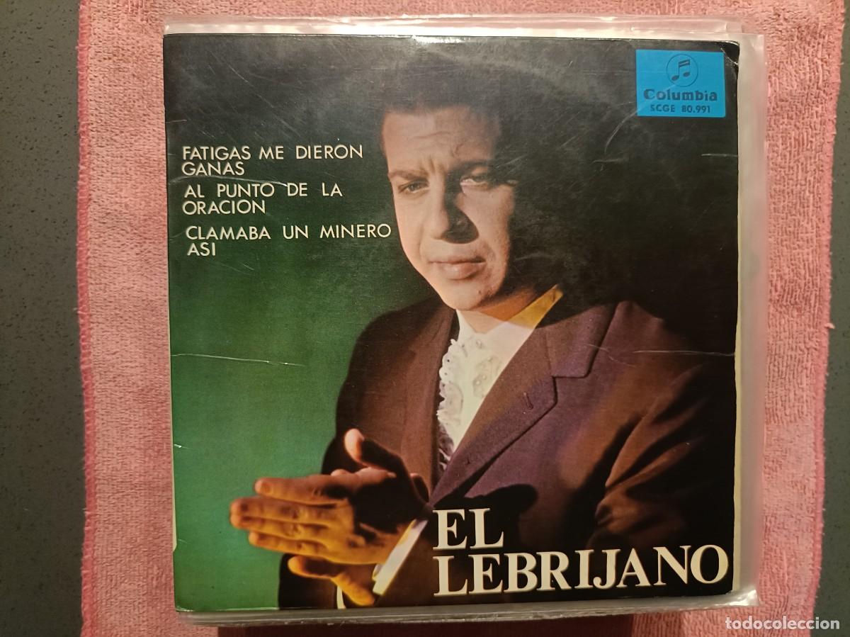 Discos de vinilo: Juan Pe&ntilde;a, El Lebrijano - Fatigas me dieron ganas, Al punto de la oraci&oacute;n, ... - EP. Columbia 1965