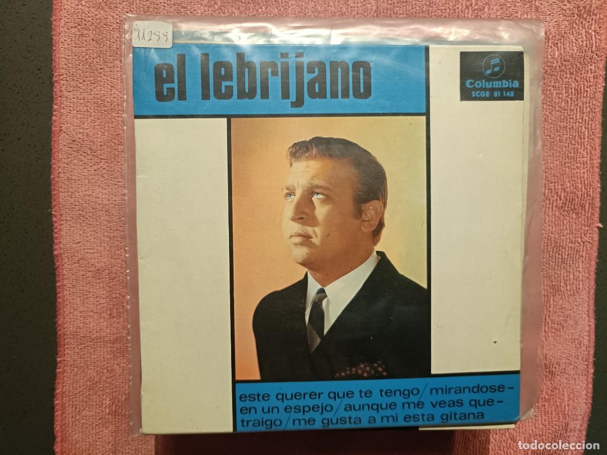 Discos de vinilo: Juan Pe&ntilde;a, El Lebrijano - Este querer que te tengo, Mir&aacute;ndose en un espejo, ... - EP. Columbia 1966