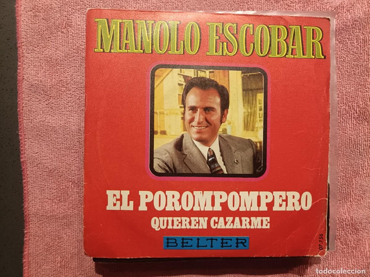 Discos de vinilo: Manolo Escobar - El Porompompero / Quieren Cazarme - Single sello Belter 1970