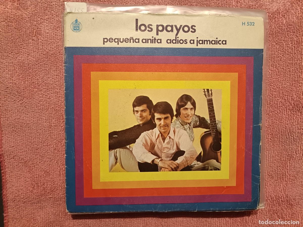 Discos de vinilo: Los Payos - Peque&ntilde;a Anita / Adios a Jamaica - Single sello Hispavox 1969