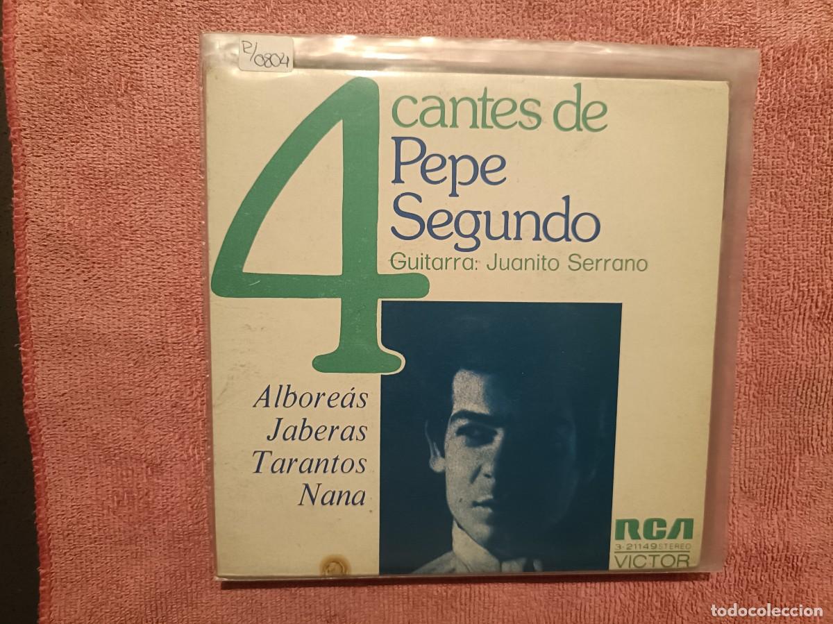 Discos de vinilo: 4 Cantes de Pepe Segundo, Guit. Juanito Serrano - Albore&aacute;s, Jaberas, Tarantes, ... - EP. RCA 1972