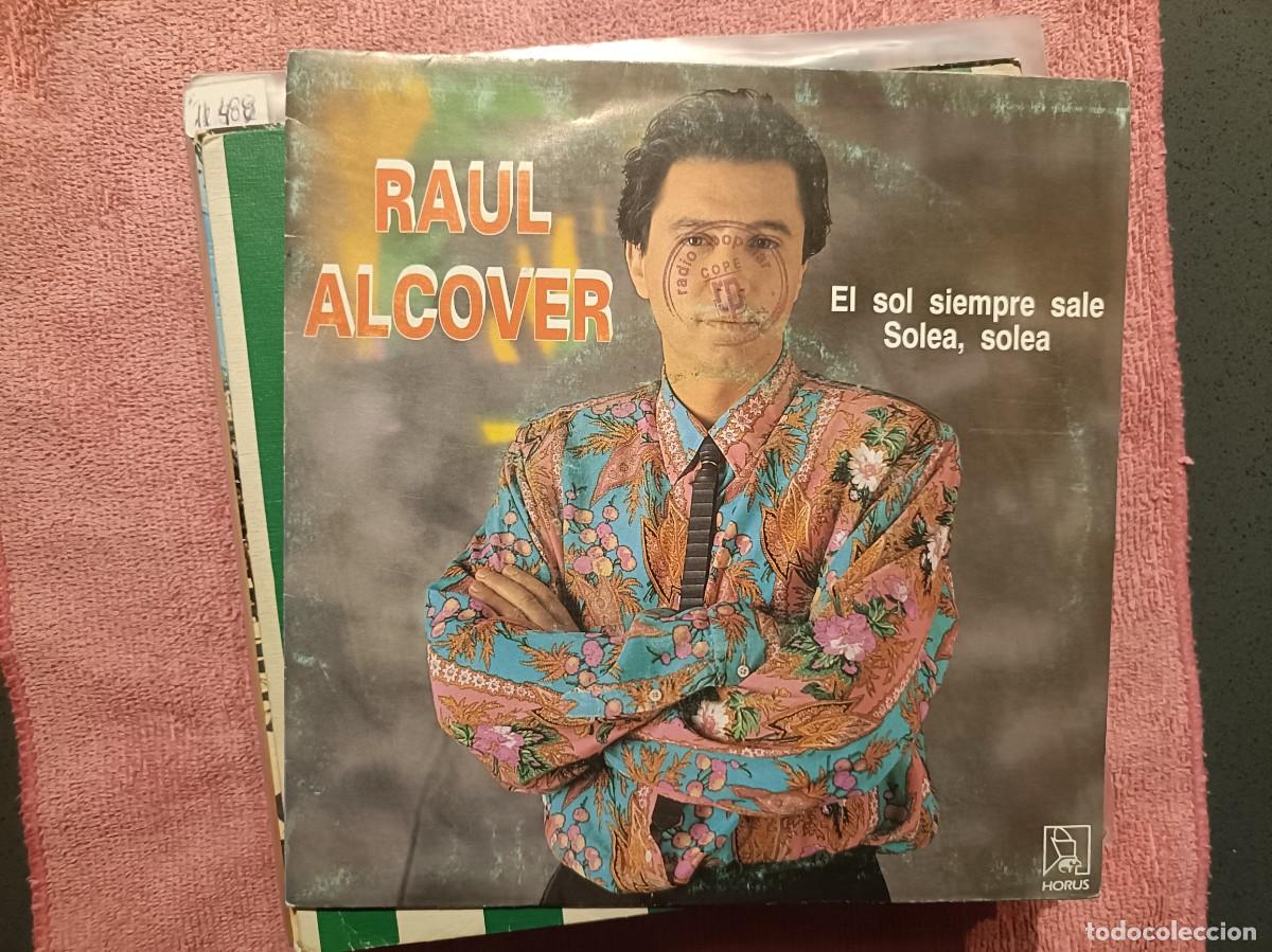 Discos de vinilo: Raul Alcover - El solo siempre sale / Solea, Solea - Single sello Horus 1991