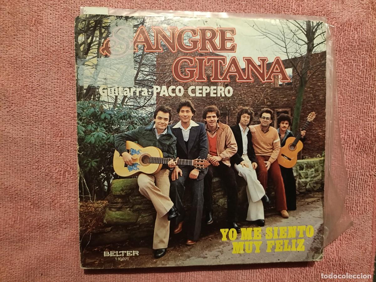 Discos de vinilo: Sangre Gitana - Guit. Paco Cepero - Yo me siento muy feliz / Marinero soy - Single Belter 1979