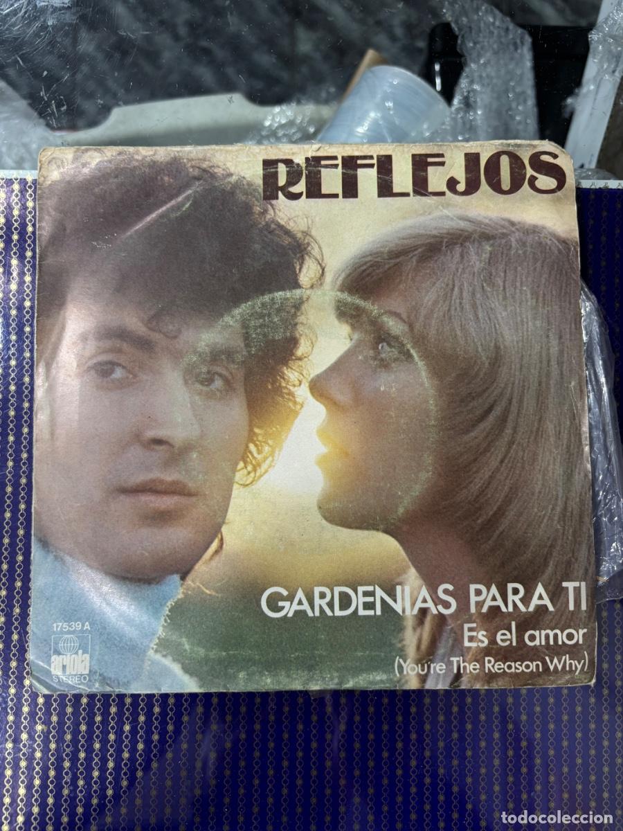 Discos de vinilo: REFLEJOS. GARDENIAS PARA T&Iacute;, ES EL AMOR. FESTIVAL ESPA&Ntilde;OL DE LA CANCION BENIDORM