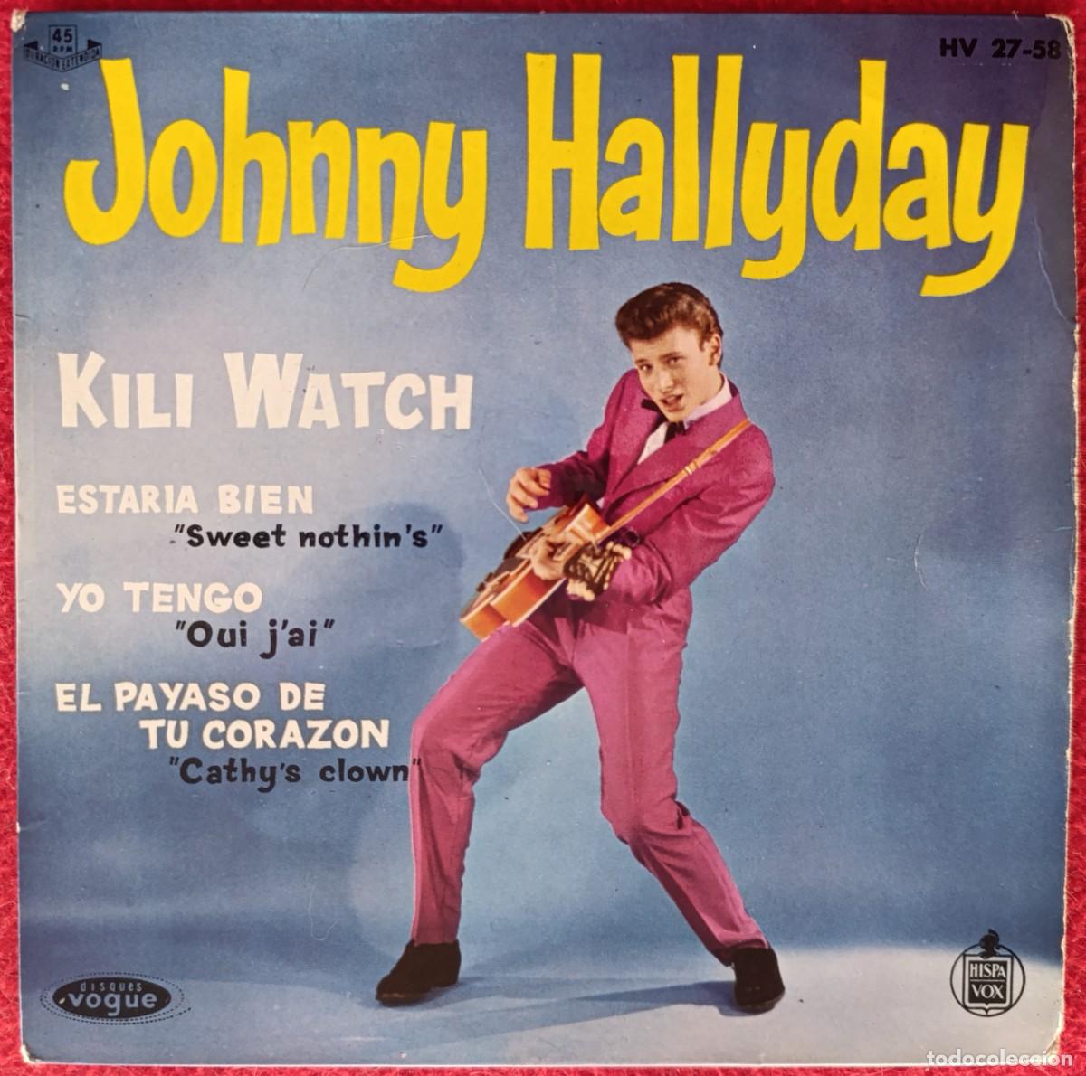 Discos de vinilo: JOHNNY HALLYDAY &ndash; KILI WATCH 7&rdquo; EP 1960 MUY RARA EDICION ESPA&Ntilde;OLA - ROCK AND ROLL
