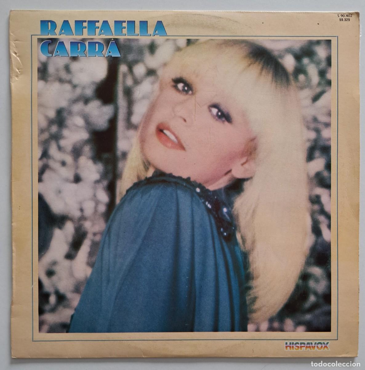 Discos de vinilo: RAFFAELLA CARRA - RAFFAELLA CARRA - HISPAVOX S 90.402 (CLUB EDITION) - SPAIN 1981