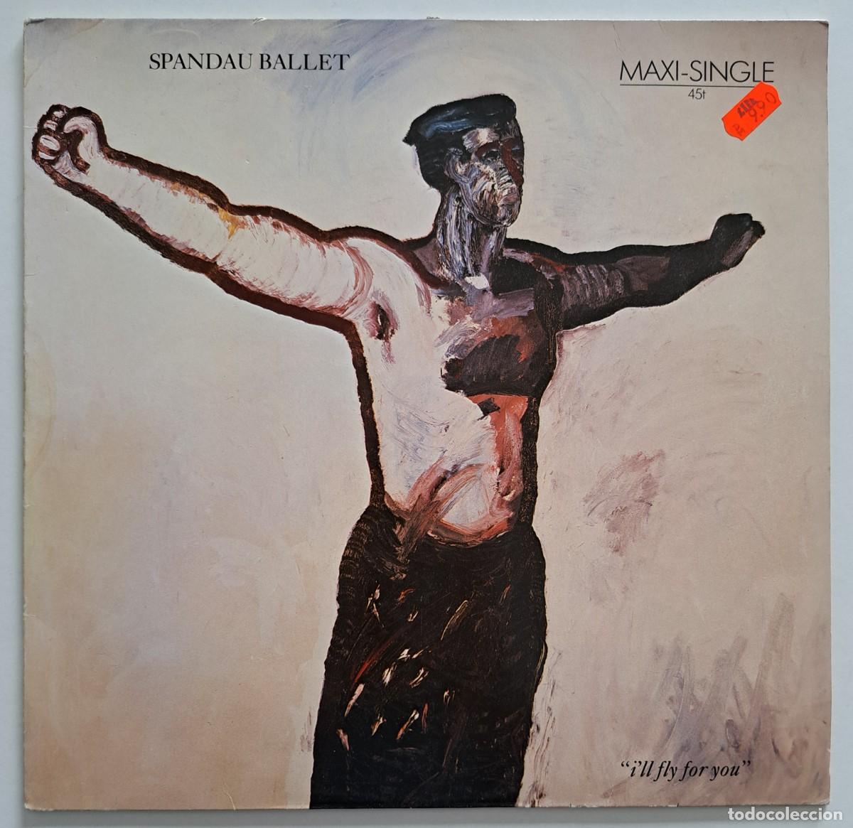 Discos de vinilo: SPANDAU BALLET - I'LL FLY FOR YOU (MAXI SINGLE) - Chrysalis &ndash; 601 475 - EUROPE 1984