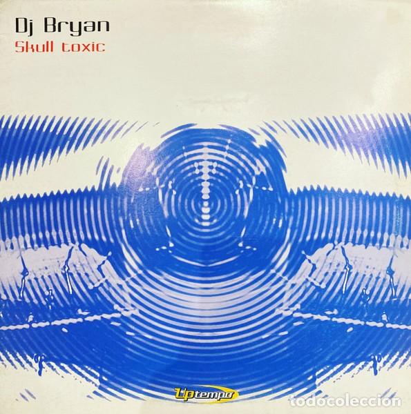 Discos de vinilo: DJ Bryan &ndash; Skull Toxic-2001-SPAIN-MAXI SINGLE