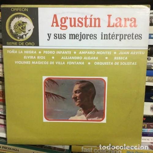 Discos de vinilo: AGUSTIN LARA - Y SUS MEJORES INTERPRETES