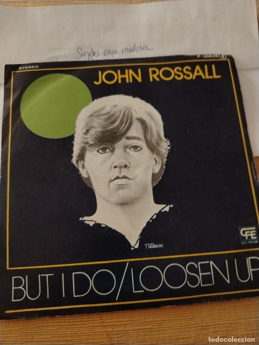 Discos de vinilo: Single vinilo John rossall but I do loosen up