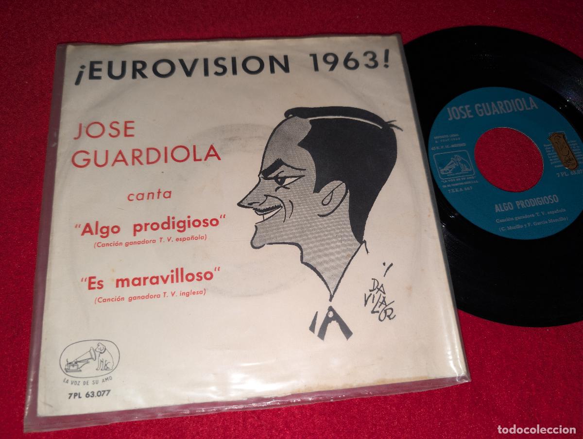 Discos de vinilo: JOSE GUARDIOLA Algo prodigioso/Es maravilloso 7'' SINGLE 1963 EUROVISION RARO!