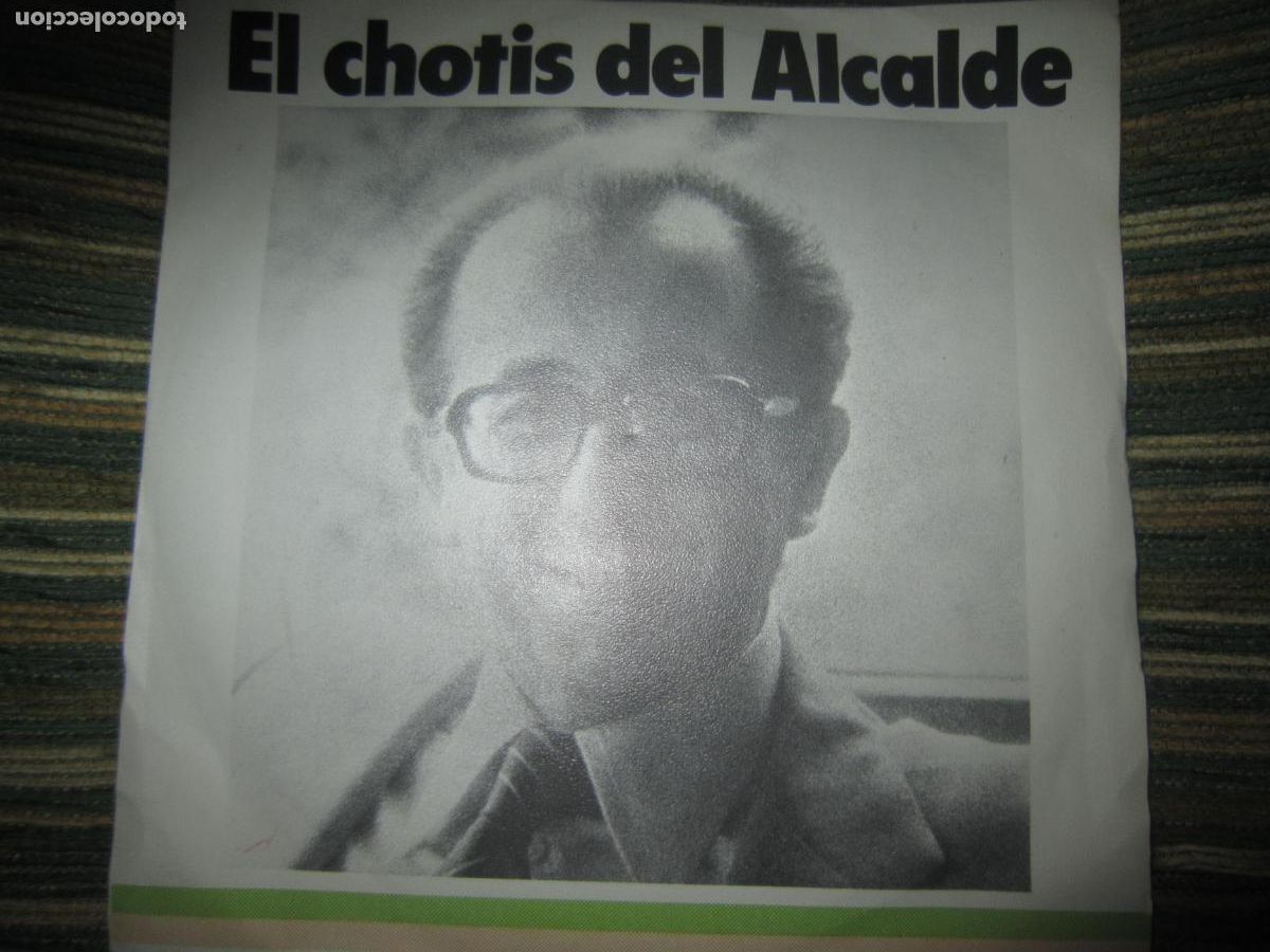 Discos de vinilo: EL CHOTIS DEL ALCALDE SINGLE - PROMO MUY NUEVO(5) - ORIGINAL ESPA&Ntilde;OL UCD RECORDS 1979 - PROMOCIONAL