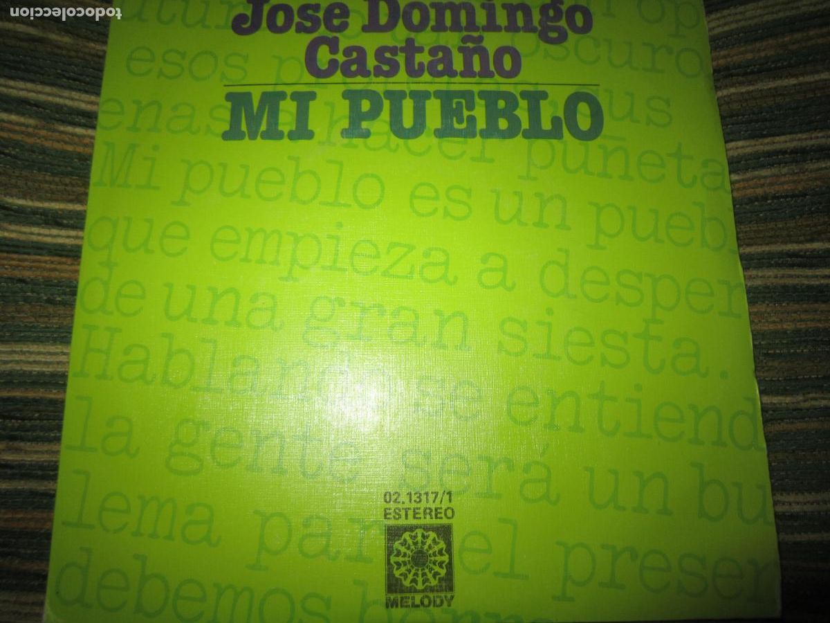 Discos de vinilo: JOSE DOMINGO CASTA&Ntilde;AO - MI PUEBLO SINGLE - ORIGINAL ESPA&Ntilde;OL - MELODY RECORDS 11978 - MUY NUEVO (5)