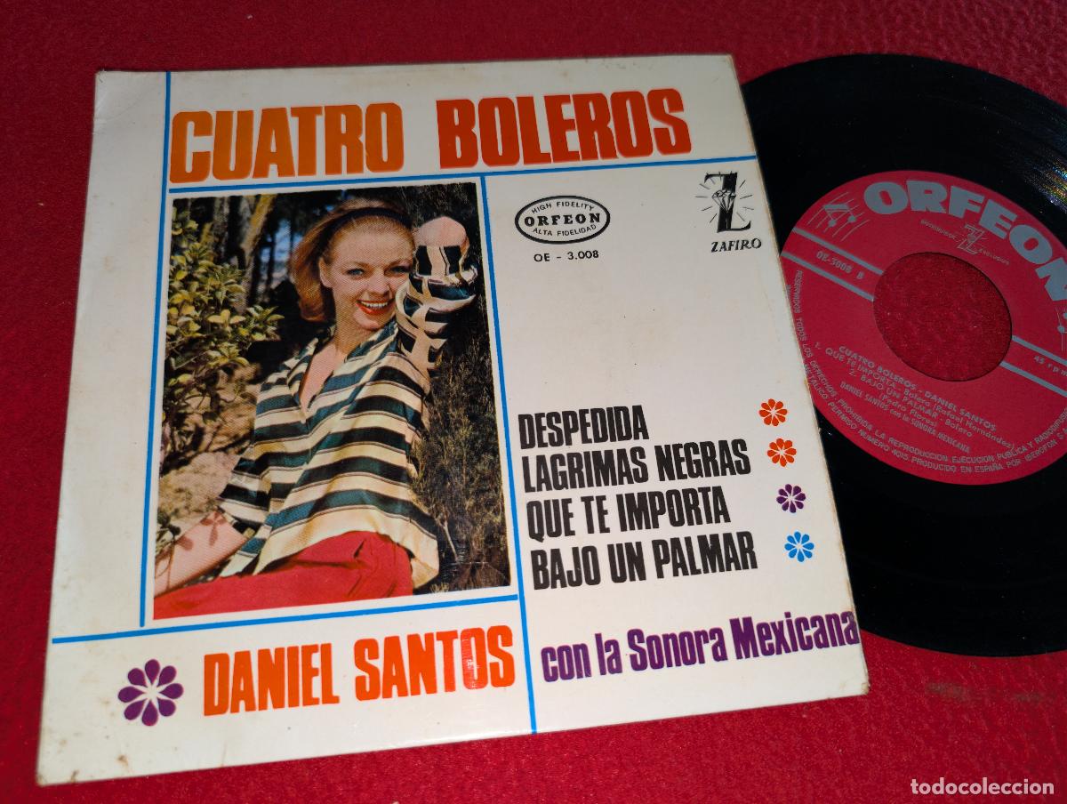 Discos de vinilo: DANIEL SANTOS & SONORA MEXICANA Cuatro boleros. Despedida/Bajo un palmar +2 EP 7'' 1964 Orfeon SPAIN