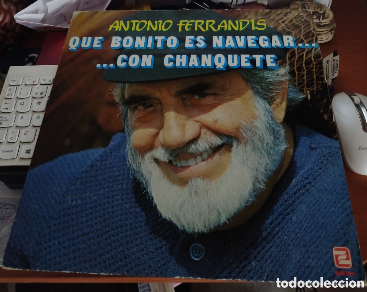 Discos de vinilo: Antonio ferrandis - Que bonito es navegar...con Chanquete
