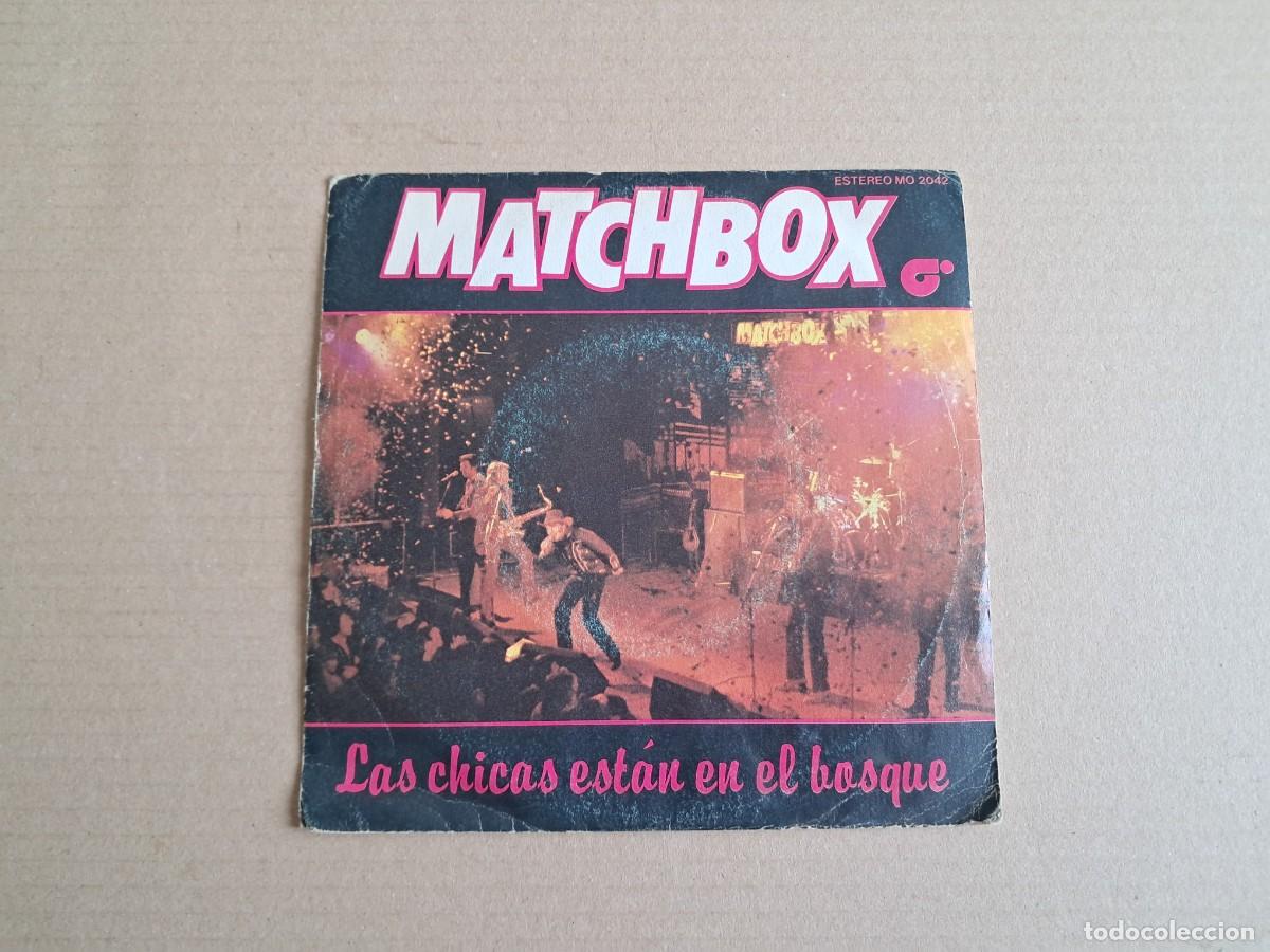 Discos de vinilo: MATCHBOX - LAS CHICAS ESTAN EN EL BOSQUE SINGLE 1981 EDICION ESPA&Ntilde;OLA