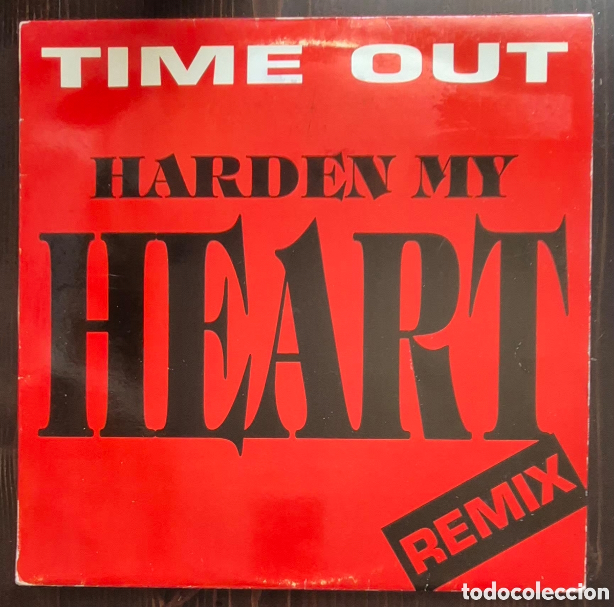 Discos de vinilo: MAXI - TIME OUT - HARDEN MY HEART (REMIX) 1994 ESPA&Ntilde;A (EURO HOUSE)