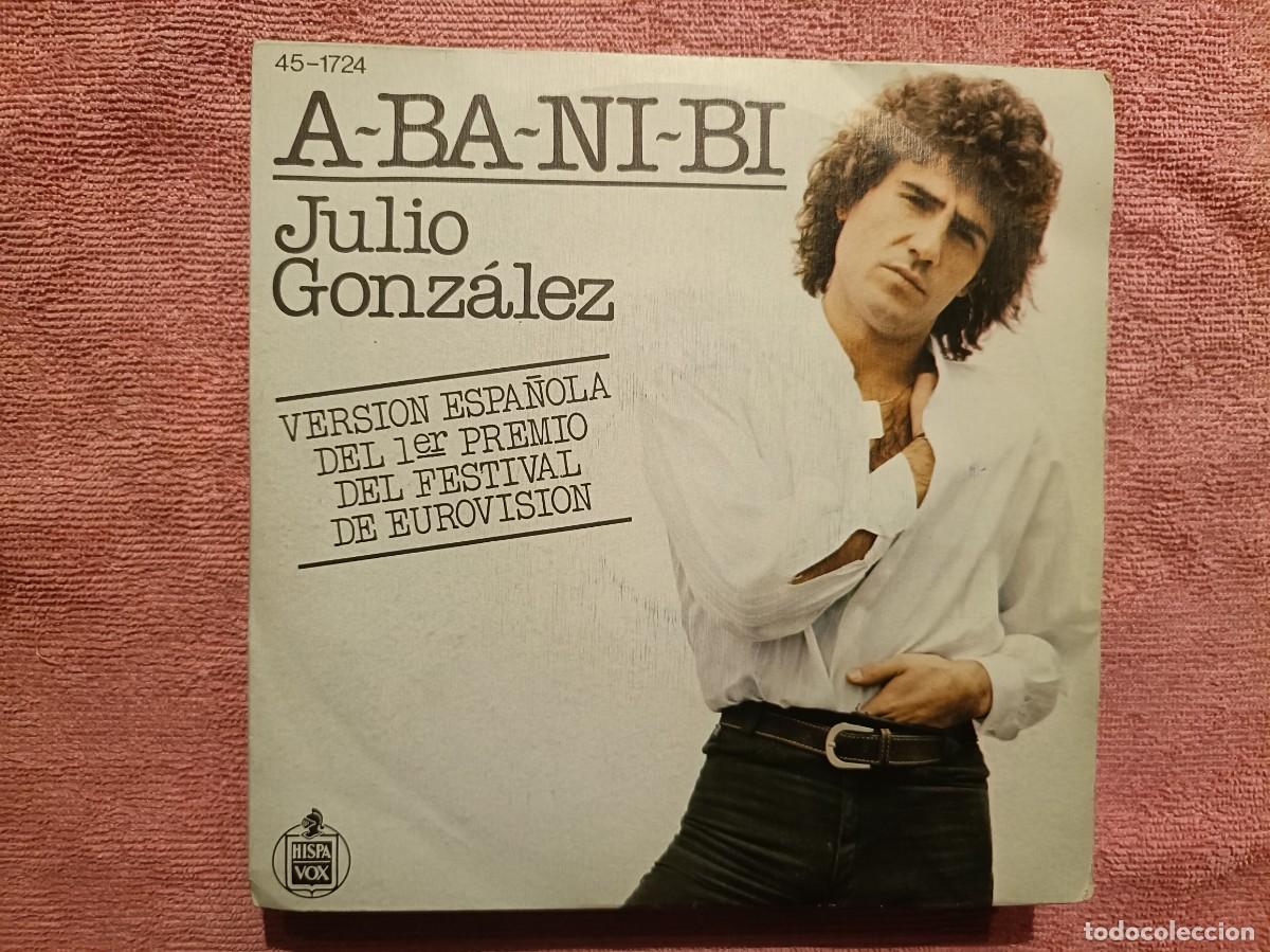 Discos de vinilo: Julio Gonzalez - A Ba Ni Bi - Single sello Hispavox