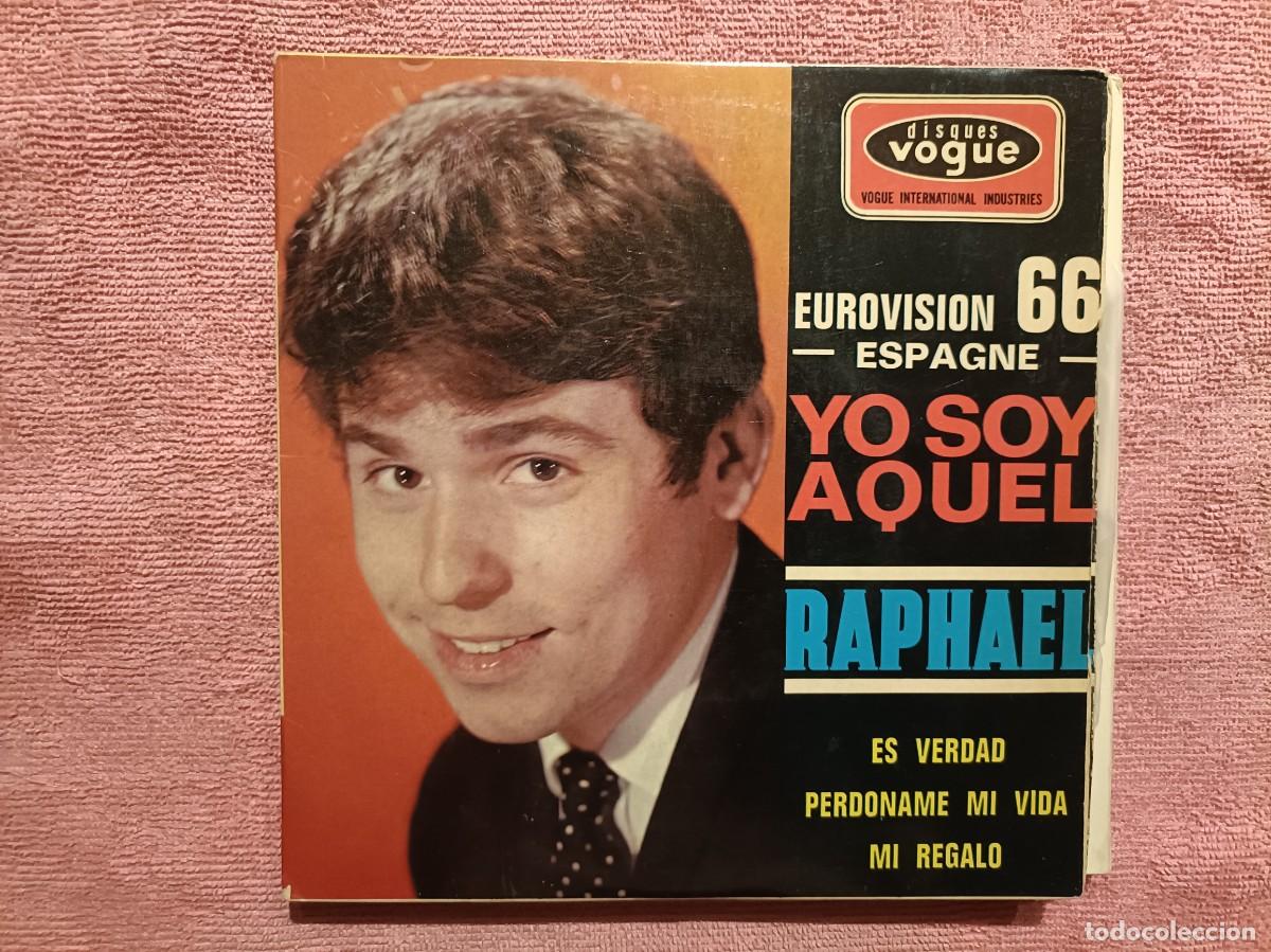 Discos de vinilo: Raphael - Yo Soy Aquel / Es Vcerdad / Perd&oacute;name mi vida / ... - EP. Vogue Disques - Eurovisi&oacute;n 1966
