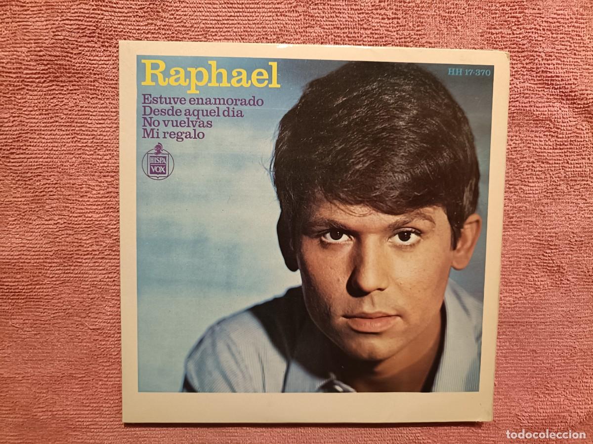 Discos de vinilo: Raphael - Estuve enamorado / Desde aquel d&iacute;a / No vuelvas / ... - EP. sello Hispavox 1966