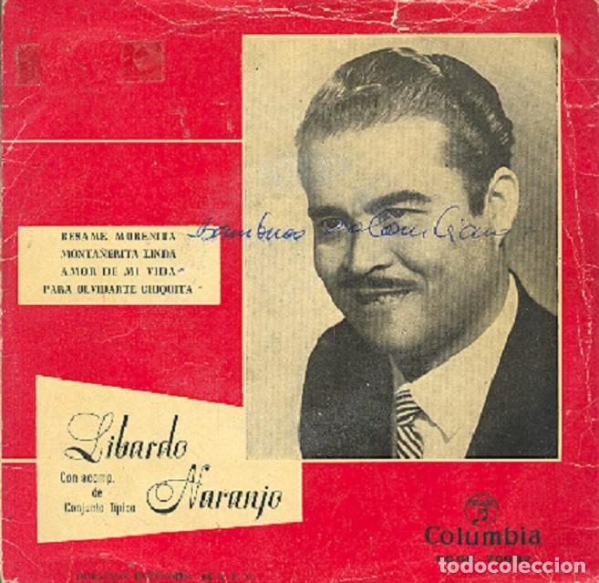 Discos de vinilo: Libardo Naranjo &ndash; B&eacute;same morenita; Monta&ntilde;erita linda + 2 &ndash; COLUMBIA 70632 &ndash; 1956