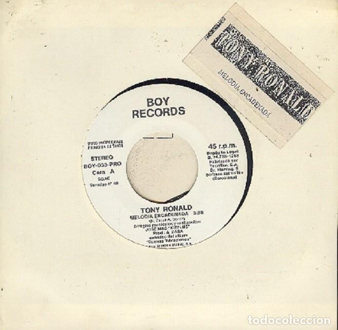 Discos de vinilo: Tony Ronald &ndash; Melod&iacute;a encadenada (un solo tema) &ndash; BOY RECORDS 033 (PROMO) &ndash; 1988