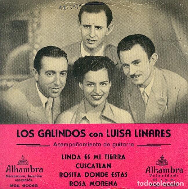 Discos de vinilo: Luisa Linares y Galindos &ndash; Linda es mi tierra; Cuscatl&aacute;n; Rosa Morena + 1 &ndash; ALHAMBRA 60068 &ndash; 1955