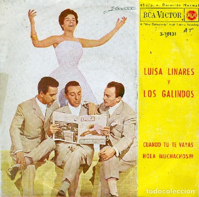 Discos de vinilo: Luisa Linares y Galindos &ndash; Cuando t&uacute; te vayas; Hola, muchachos! &ndash; RCA 3-10131 &ndash; 1962