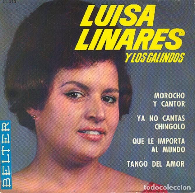 Discos de vinilo: Luisa Linares y Galindos &ndash; Morocho y cantor; Ya no cantas chingolo + 2 &ndash; BELTER 51.512 &ndash; 1965