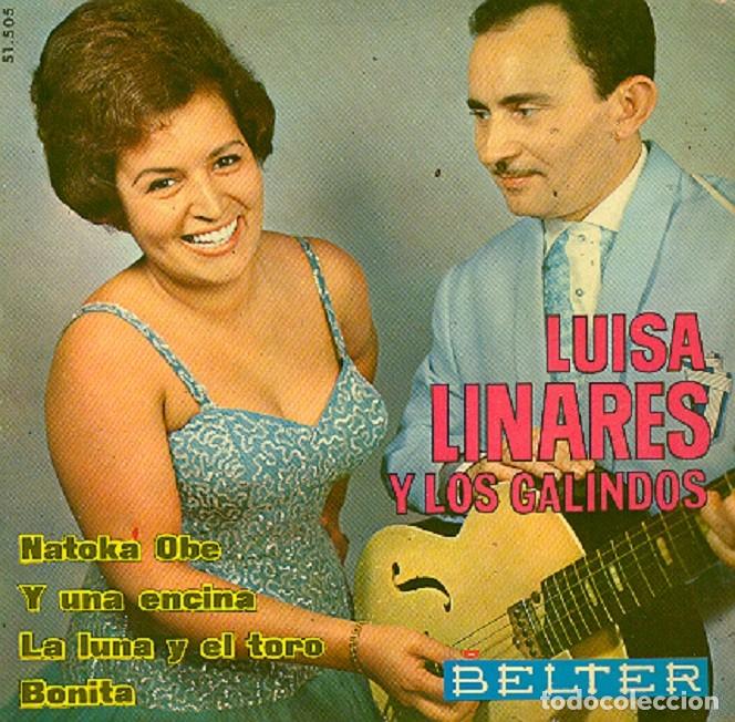 Discos de vinilo: Luisa Linares y Galindos &ndash; Natoka Obe; Y una encina; Bonita + 1 &ndash; BELTER 51.505 &ndash; 1965