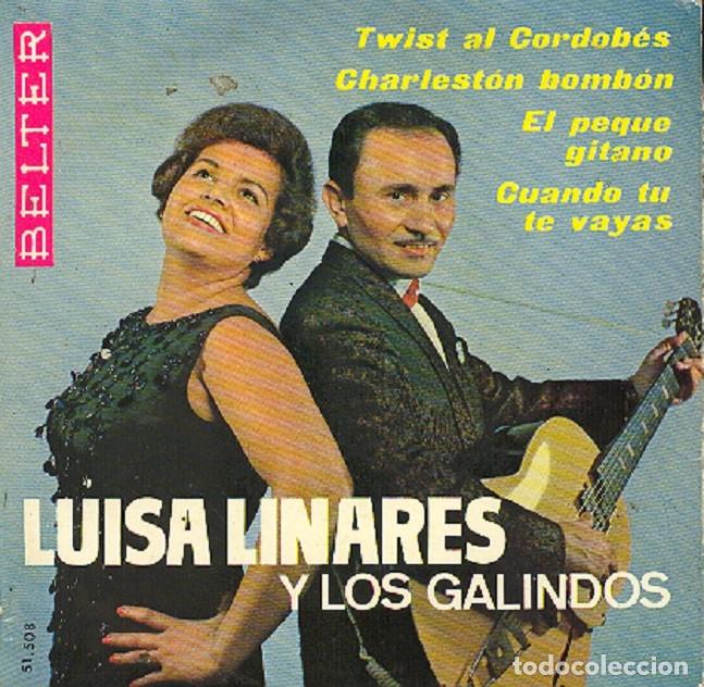 Discos de vinilo: Luisa Linares y Galindos &ndash; Twist al Cordob&eacute;s; Charlest&oacute;n bomb&oacute;n + 2 &ndash; BELTER 51.508 &ndash; 1965