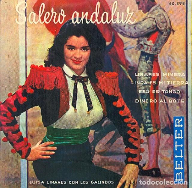 Discos de vinilo: Luisa Linares y Galindos &ndash; Linares minera; Linda es mi tierra; Dinero al bote+1 &ndash;BELTER 50.898&ndash; 1961