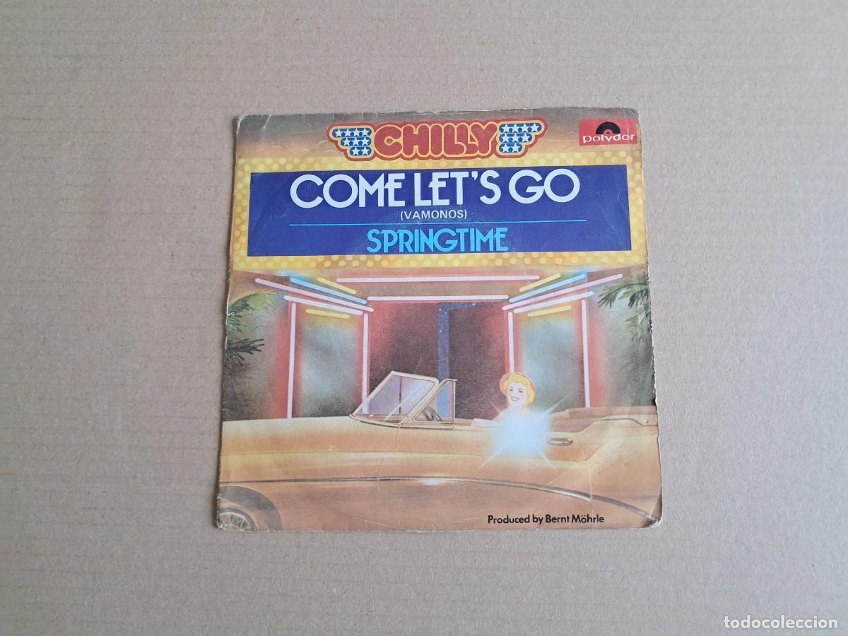Discos de vinilo: CHILLY - COME LET&acute;S GO ( VAMANOS ) SINGLE 1980 EDICION ESPA&Ntilde;OLA