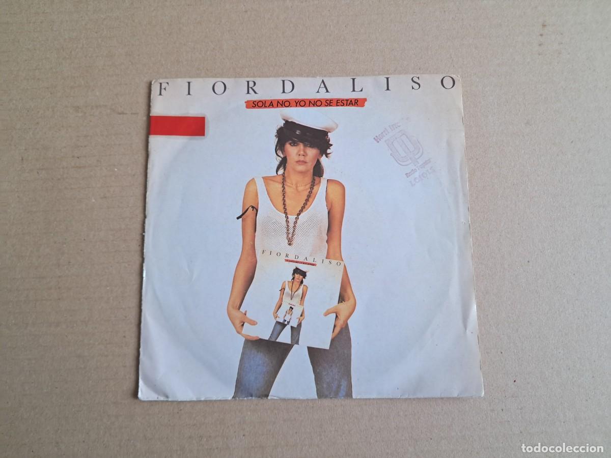 Discos de vinilo: FIORDALISO - SOLA NO YO NO SE ESTAR SINGLE 1985 EDICION ESPA&Ntilde;OLA