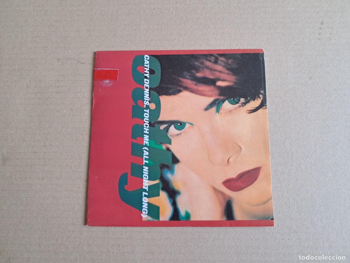 Discos de vinilo: CATHY DENNIS - TOUCH ME ALL NIGHT LONG SINGLE 1991 EDICION ESPA&Ntilde;OLA