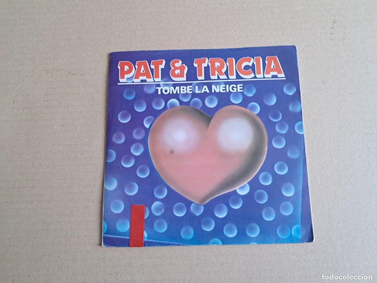 Discos de vinilo: PAT & TRICIA - TOMBE LA NEIGE SINGLE 1984 EDICION ESPA&Ntilde;OLA