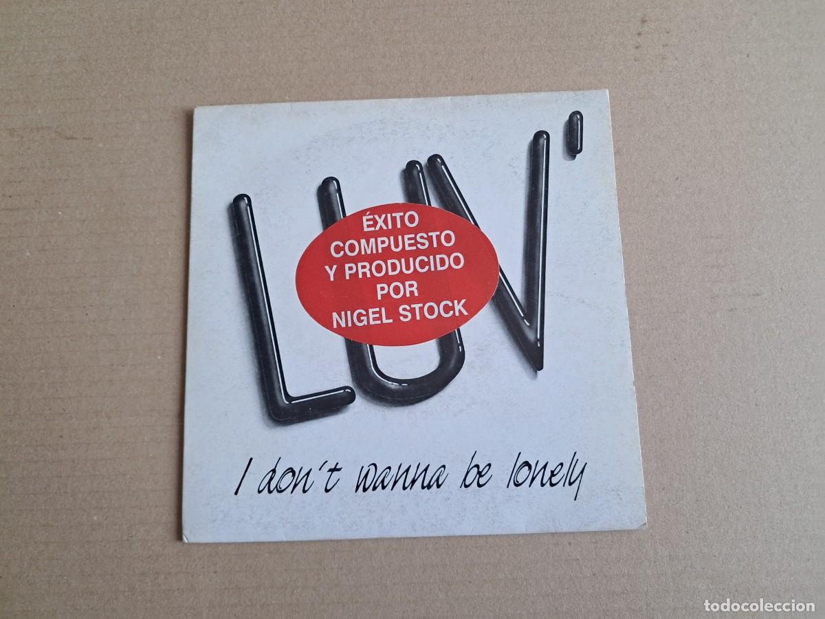 Discos de vinilo: LUV - I DON&acute;T WANNA BE LONELY SINGLE PROMOCIONAL 1990 EDICION ESPA&Ntilde;OLA