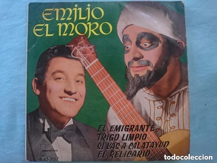 Discos de vinilo: EMILIO EL MORO --EL EMIGRANTE-TRIGO LIMPIO-SI VAS A CALATAYUD-EL RELICARIO