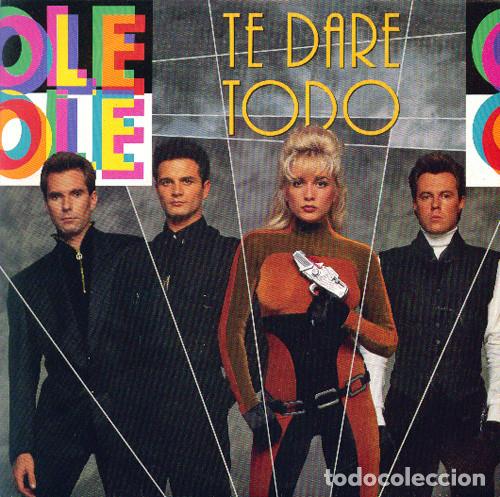 Discos de vinilo: OL&Eacute; OL&Eacute; Te dar&eacute; todo (single de vinilo) - Foto 1